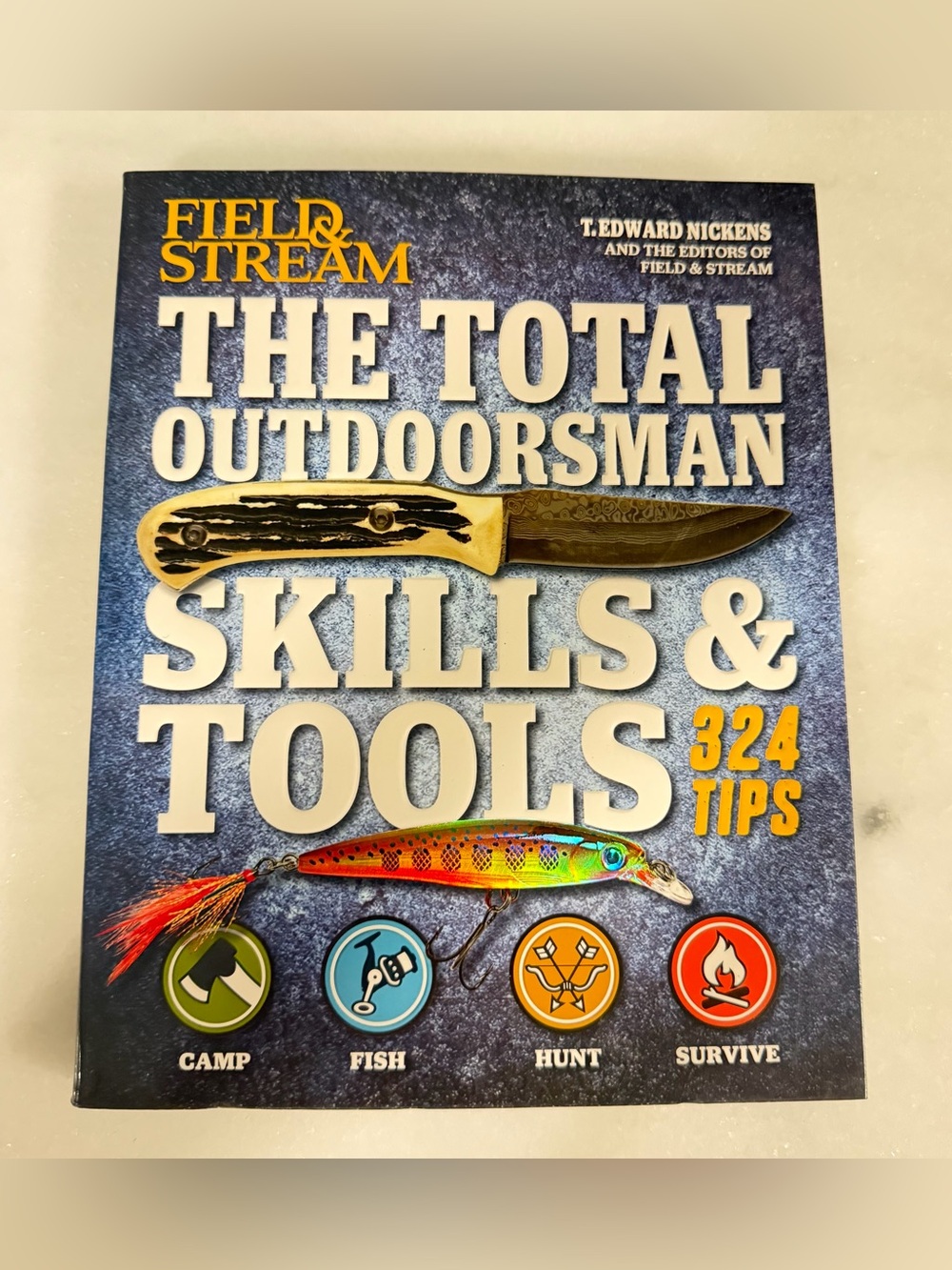 Field & Stream Total Outdoorsman Skills & Tools 324 Tips Hardcover TE Nickens